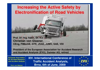 Increasing the Active Safety by  Electronification of Road Vehicles  Prof. Dr.-Ing. habil., Dr.