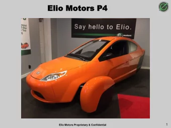 Elio  Elio Motors  Motors P4  P4  1  Elio Motors Proprietary &amp; Confidential  P4  P4 with wrap