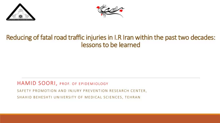 reducing o of fatal road t traffic i injuries i in i r i
