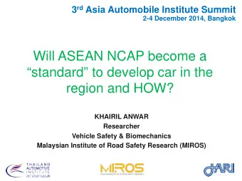 Will ASEAN NCAP become a  standard to develop car in the region and HOW?  KHAIRIL ANWAR