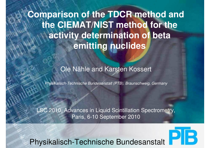 comparison of the tdcr method and the ciemat nist method