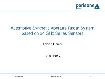 Automotive Synthetic Aperture Radar System  based on 24 GHz Series Sensors  Fabian Harrer
