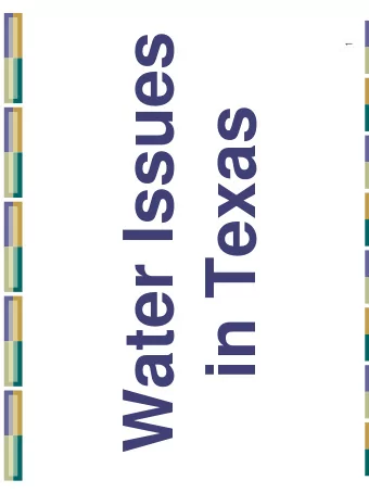 Water Issues  1  in Texas  Topics to be Discussed  Challenge to supplying water to fast  growing
