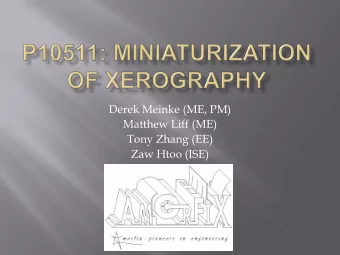 Derek Meinke (ME, PM)  Matthew Liff (ME)  Tony Zhang (EE)  Zaw Htoo (ISE)  Many ME concepts have