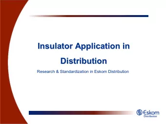 Insulator Application in  Insulator Application in Distribution  Distribution  Research &amp;