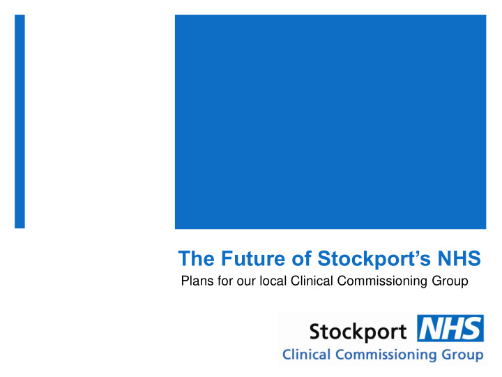 the future of stockport s nhs