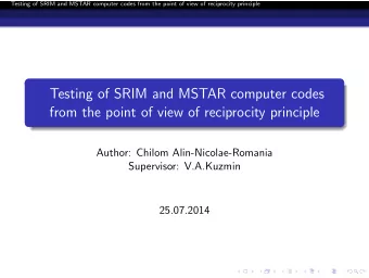 Draft  Testing of SRIM and MSTAR computer codes  from the point of view of reciprocity principle