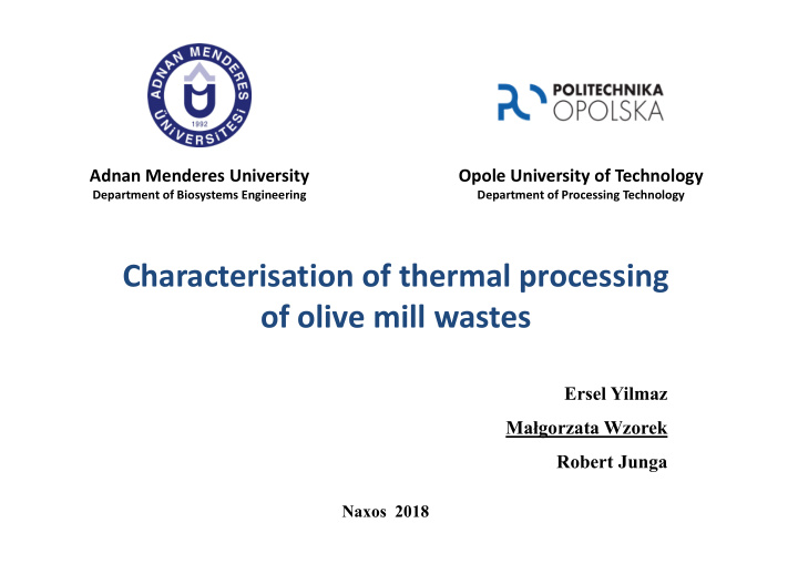characterisation of thermal processing of olive mill