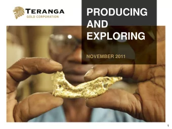 PRODUCING  AND  EXPLORING NOVEMBER 2011  1  CAUTIONARY STATEMENT  This presentation contains