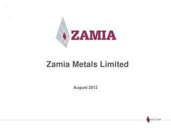 Zamia Metals Limited  August 2012  ASX:ZGM  Capital Structure (as of 24 August 2012)