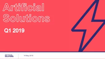 14 May 2019  TODAYS PRESENTERS  Lawrence Flynn  Chris Bushnell  CEO  CFO  A CONVERSATIONAL AI