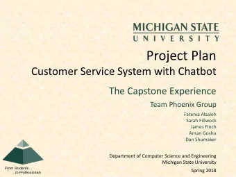 Project Plan  Customer Service System with Chatbot  The Capstone Experience  Team Phoenix Group