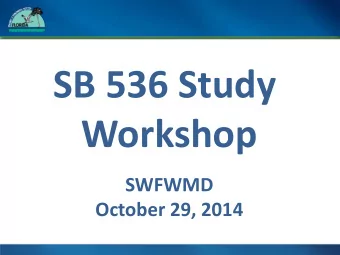 SB 536 Study  Workshop  SWFWMD  October 29, 2014  Senate Bill 536  DEP, in coordination with