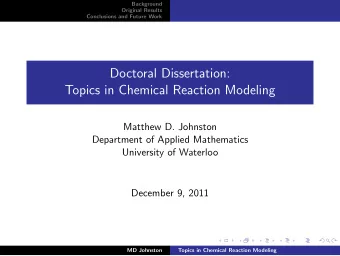 Doctoral Dissertation:  Topics in Chemical Reaction Modeling  Matthew D. Johnston  Department of