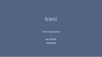 Iceni  70cm transverter  By G4DDK  EME2018  Contents  Introduction to the Iceni  Design of