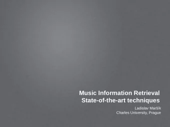 Music Information Retrieval  State-of-the-art techniques  Ladislav Mark  Charles University,