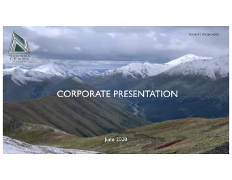 CORPORATE PRESENTATION  June 2020  CAUTIONARY STATEMENTS The information contained in this