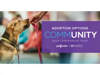 AGENDA  DA  9:15  10:15: Getting the M ost Out of Petfinder  Katie  Schmuke, Purina/