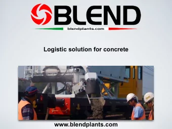 Logistic solution for concrete  www.blendplants.com  Company Profile  For years designing and
