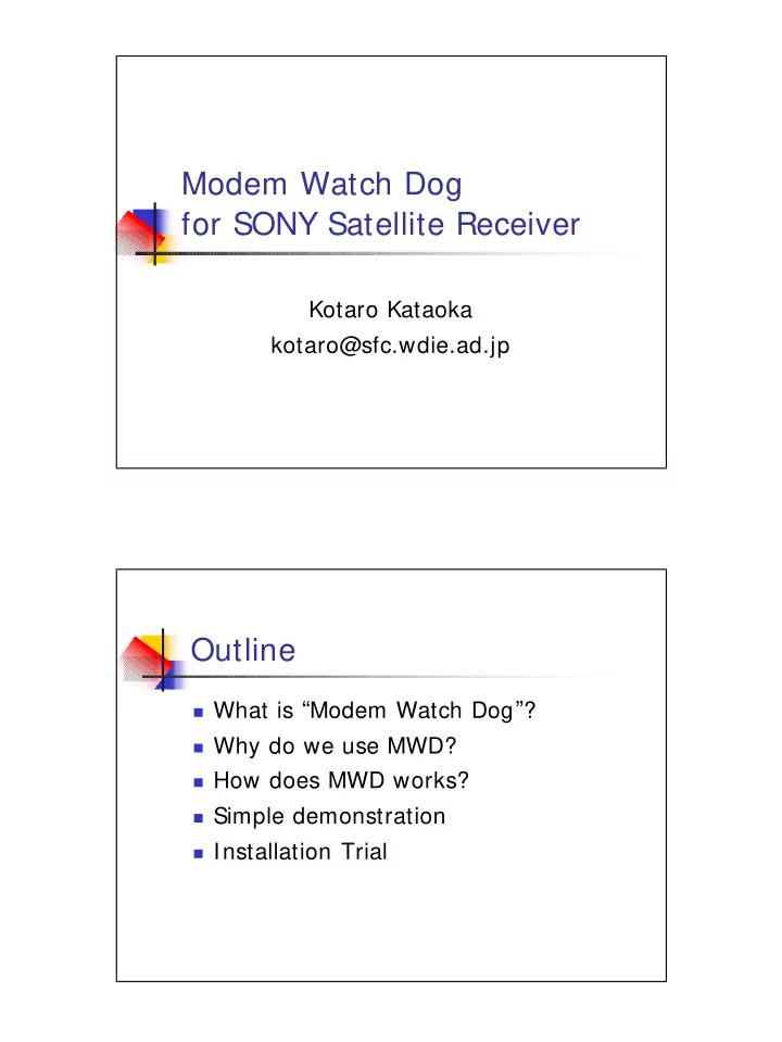 modem watch dog for sony satellite receiver