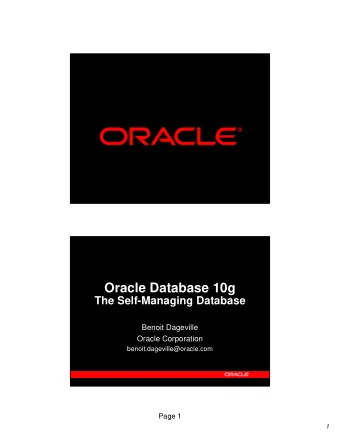 Oracle Database 10g  The Self-Managing Database  Benoit Dageville  Oracle Corporation