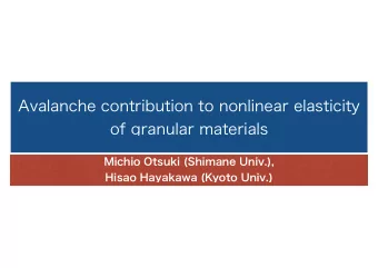 Avalanche contribution to nonlinear elasticity  of granular materials  Michio Otsuki (Shimane