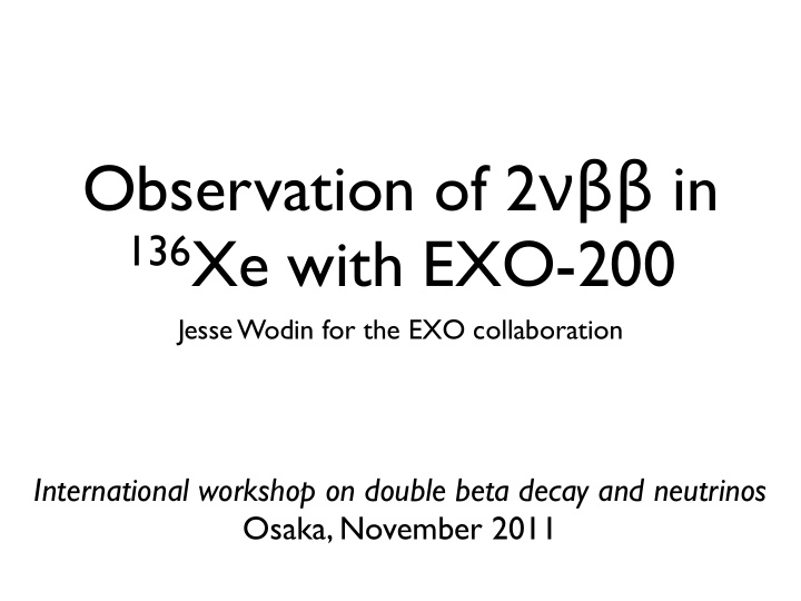 observation of 2 in 136 xe with exo 200