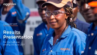 Presentation  For the half year  ending 30 June 2017  1 Results Presentation August 2017  Chris