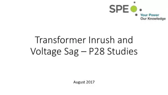 Voltage Sag  P28 Studies  August 2017  Introduction  This presentation is intended to give a