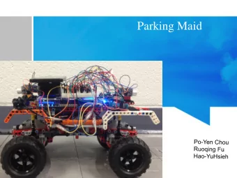 Parking Maid  Overview and Objectives  To design a smart parking robot that can  detect empty