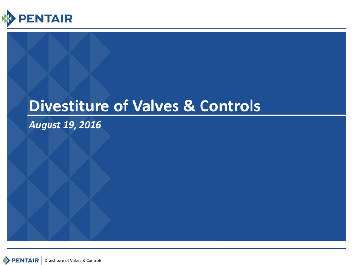 divestiture of valves controls
