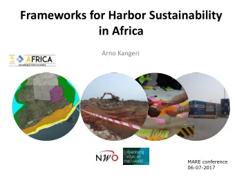 Frameworks for Harbor Sustainability  in Africa  Arno Kangeri  MARE conference  06-07-2017