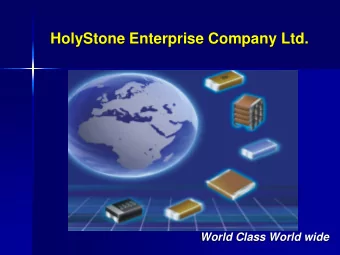HolyStone Enterprise Company Ltd.  World Class World wide  HolyStone (Europe) Ltd HolyStone