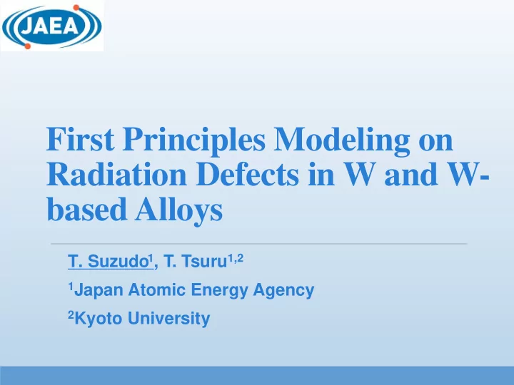 first principles modeling on radiation defects in w and w