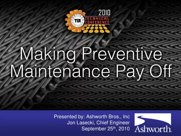 presented by ashworth bros inc jon lasecki chief engineer