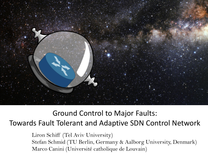 ground control to major faults towards fault tolerant and