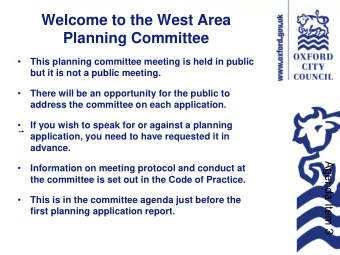 Welcome to the West Area  Planning Committee    This planning committee meeting is held in