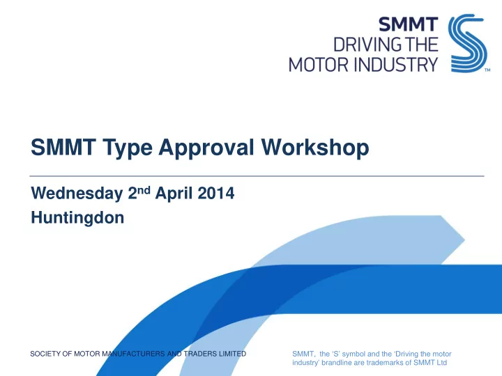 wednesday 2 nd april 2014 huntingdon smmt the s symbol