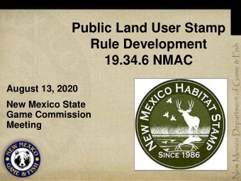 Public Land User Stamp  Rule Development  19.34.6 NMAC  August 13, 2020  New Mexico State  Game
