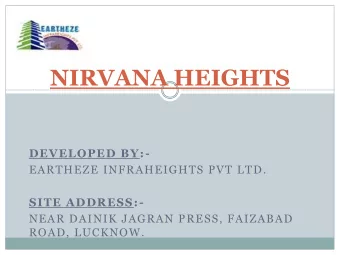 NIRVANA HEIGHTS  DEVELOPED BY:-  EARTHEZE INFRAHEIGHTS PVT LTD.  SITE ADDRESS:-  NEAR DAINIK JAGRAN