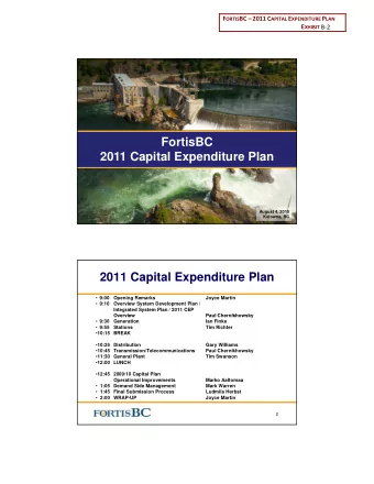 FortisBC  2011 Capital Expenditure Plan  August 4, 2010  Kelowna, BC  2011 Capital Expenditure Plan