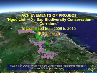 Ngoc Linh  Xe Sap Biodiversity Conservation  Corridors Corridors  Implemented from 2006
