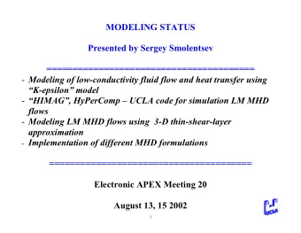 MODELING STATUS  Presented by Sergey Smolentsev  ======================================== -