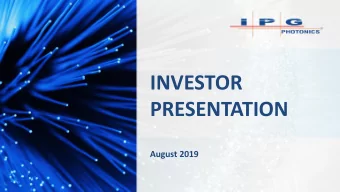 INVESTOR  PRESENTATION  August 2019  Safe Harbor Statement  The statements in this presentation