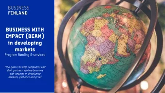 BUSINESS WITH  IMPACT (BEAM)  in developing  markets  Program funding &amp; services Our goal is
