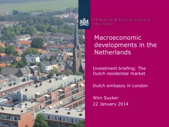 developments in the  Netherlands  Investment briefing: The  Dutch residential market  Dutch embassy