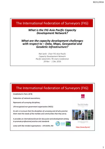 The International Federation of Surveyors (FIG) What is the FIG Asia Pacific Capacity Development