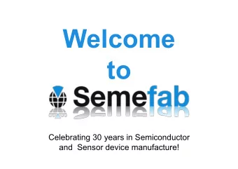 Welcome  to  Celebrating 30 years in Semiconductor  and  Sensor device manufacture!  Sensor and