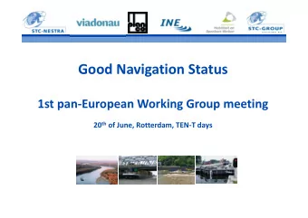 Good Navigation Status 1st pan  European Working Group meeting 20 th of June, Rotterdam, TEN