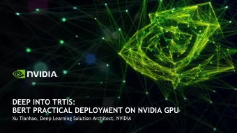 DEEP INTO TRTIS:  BERT PRACTICAL DEPLOYMENT ON NVIDIA GPU  Xu Tianhao, Deep Learning Solution